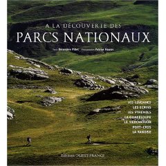 A la découverte des Parcs Nationaux : Les Cévennes/Les Ecrins/Les Pyrénées/La Guadeloupe/Le Mercantour/Port-Cros/La Vanoise